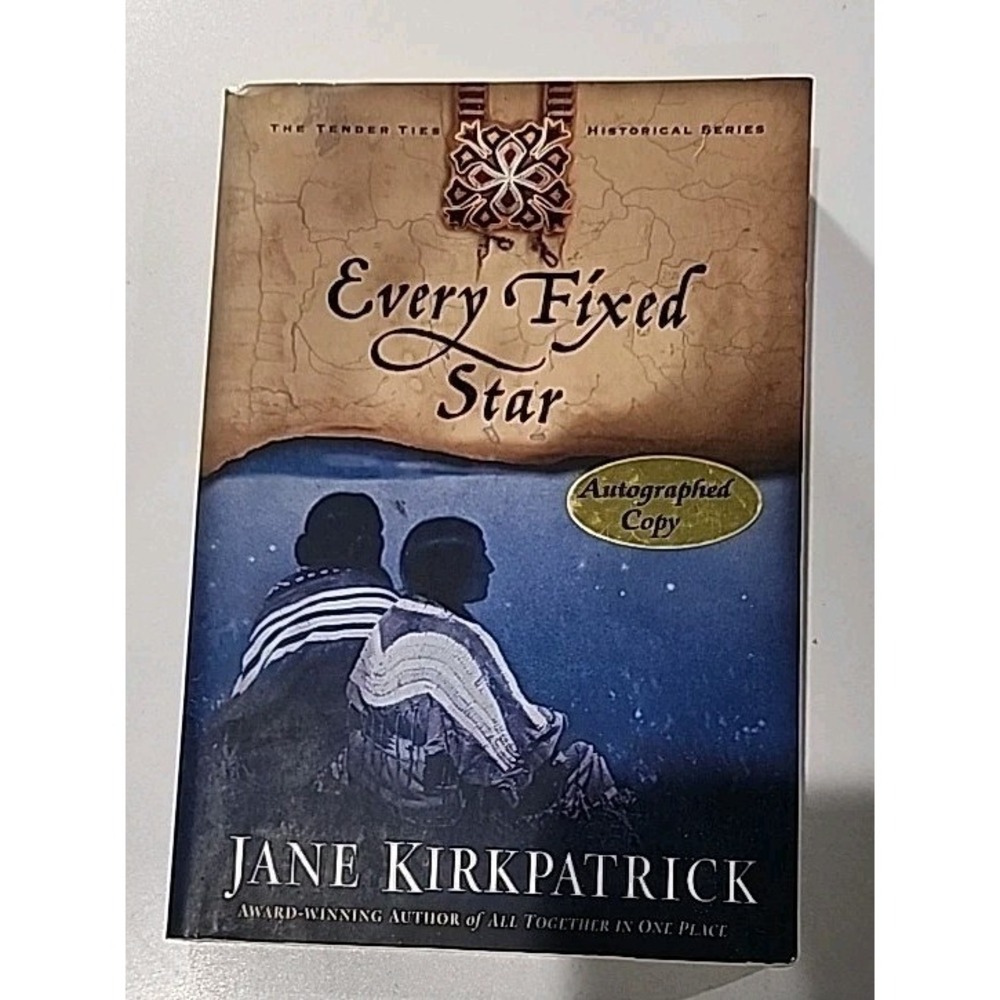 Every Fixed Star Jane Kirkpatrick Signed Autographed Book Tender Ties Series PB